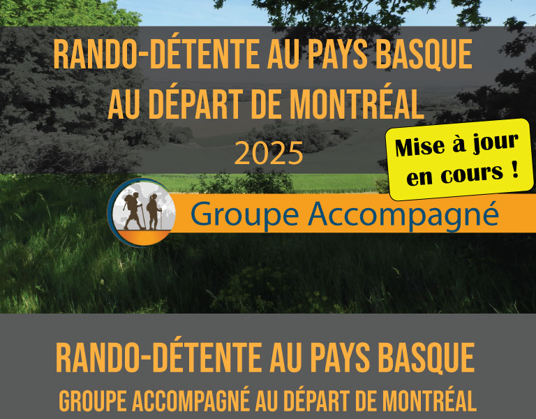 RANDO-DÉTENTE AU PAYS BASQUE, GROUPE ACCOMPAGNÉ AU DÉPART DE MONTRÉAL 2025, Euro-Rando, Vaudreuil, Quebec